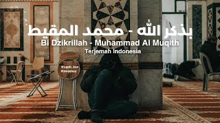Download lagu Nasyid Syahdu! | Bi Dzikrillah - Ahmad Al Muqith | Terjemah Indonesia mp3