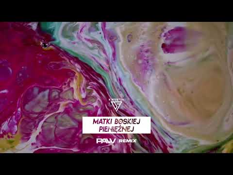 KWESTIA 07 - Matki Boskiej Pieniężnej (pavv REMIX)