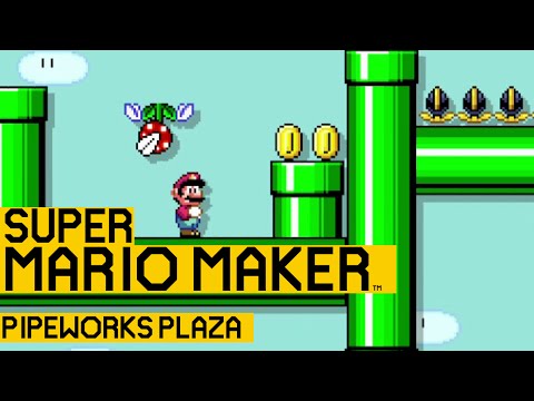 Pipeworks Plaza - Super Mario Maker