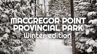 MacGregor Point Provincial Park Review WINTER EDITION | Visiting and Camping at MacGregor Point PP