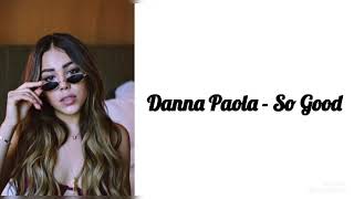 Danna Paola - So Good (Traducida al Español)