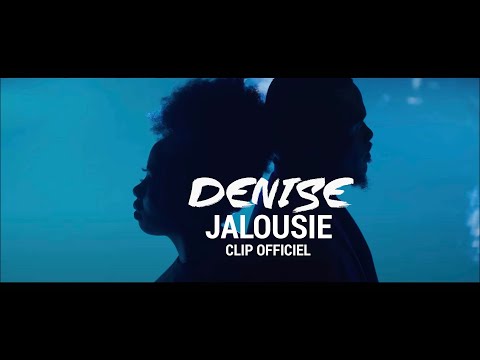 Denise - Jalousie (Clip Officiel)