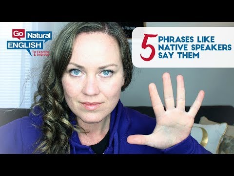 ネイティブスピーカーが本当に言うような5つのフレーズ (5 Phrases Like Native English Speakers Really Say Them)