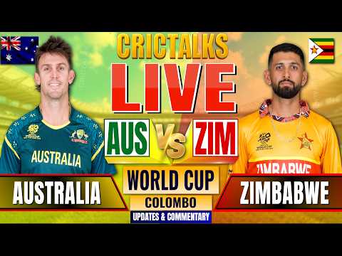 🔴 Live: AUS vs ZIM, World Cup, Cricket Live Match Today Score Commentary, Australia v Zimbabwe