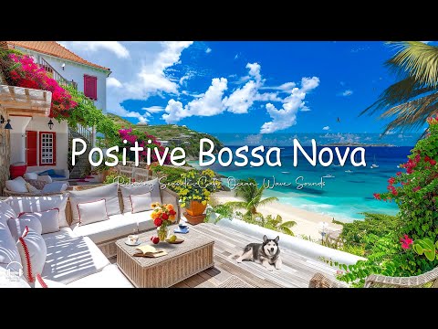 Sweet Jazz Music at Seaside Coffee Shop Ambience ☕ Positive Bossa Nova & Ocean Waves for Relaxation