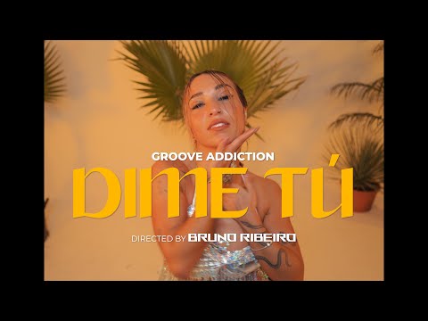 Groove Addiction - Dime Tú (Video Oficial)