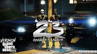 23 - Anuel AA x Cosculluela (Video Oficial) (GTA V) (GTA ONLINE)