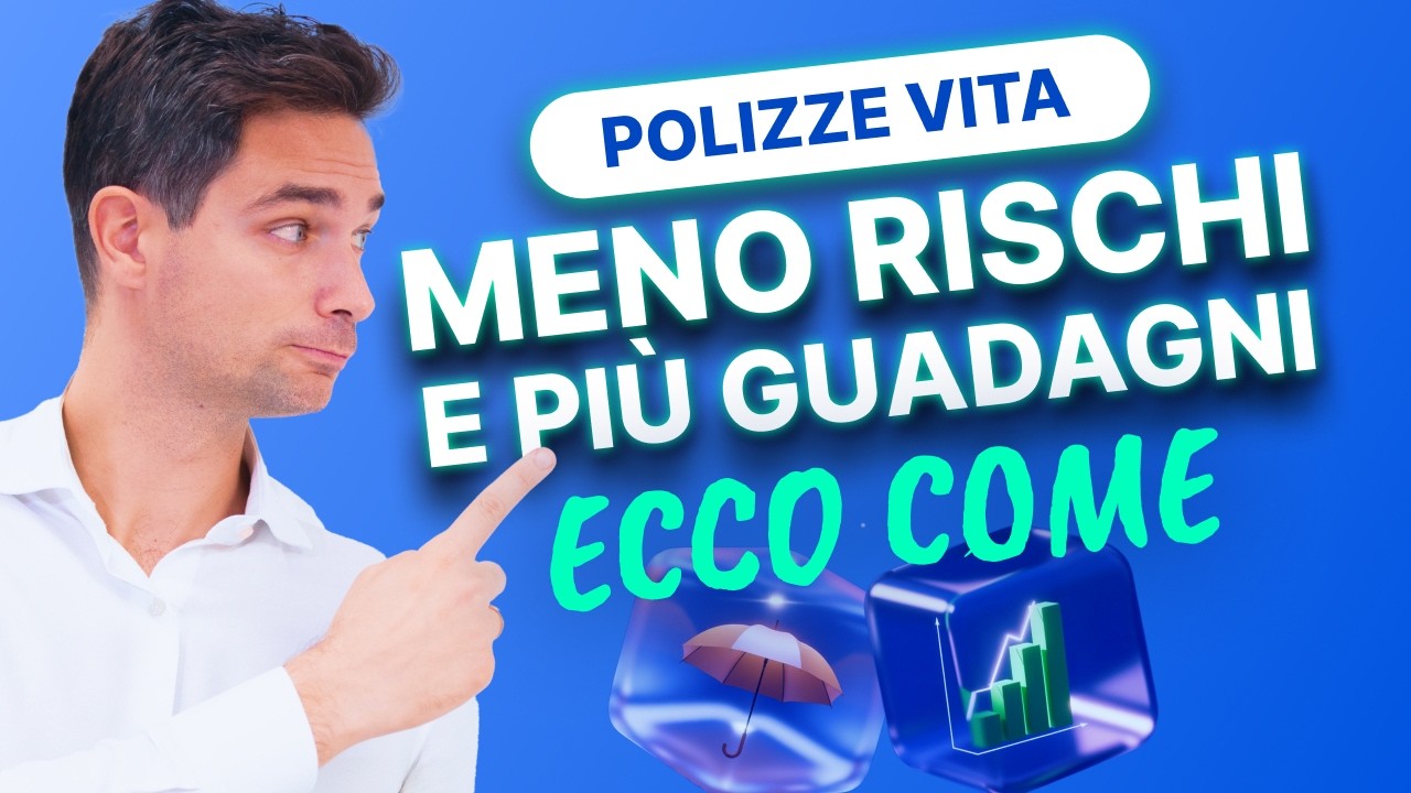 Hai investito nelle polizze vita? Ecco come puoi guadagnare di più e rischiare meno
