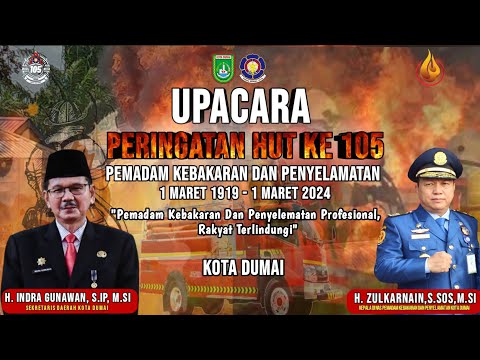 Upacara Peringatan Hut Ke 105 Pemadam Kebakaran Dan Penyelematan Kota Dumai