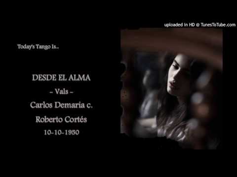 Today's Tango is... Desde El Alma - Carlos Demaría 10-10-1950