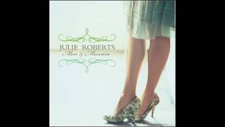 Julie Roberts - Chasin&#39; Whiskey