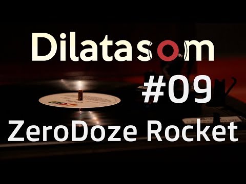 Dilatasom - ZeroDoze Rocket