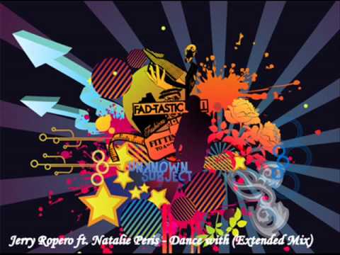 Jerry Ropero ft. Natalie Peris - Dance with you (Extended Remix)