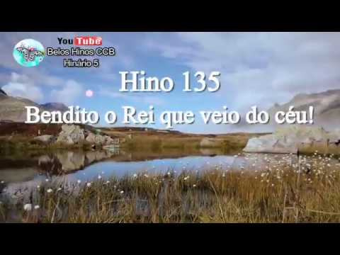 Hino 135 Bendito o Rei que veio do céu!