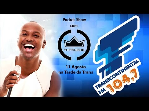 Transcontinental ao vivo - Thiaguinho - 11/08/2016