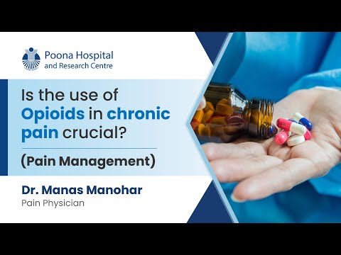 Is the use of Opioids in chronic pain crucial? | Dr. Manas Manohar
