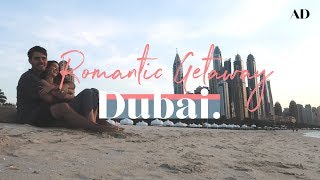 ROMANTIC GETAWAY TO DUBAI
