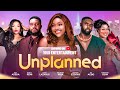 UNPLANNED Ray Adeka Kunle Remi Mary Lazarus Onyinye Ezekwe Maureen Ihua