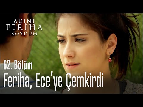 Feriha, Ece'ye çemkiriyor - Adını Feriha Koydum 62. Bölüm