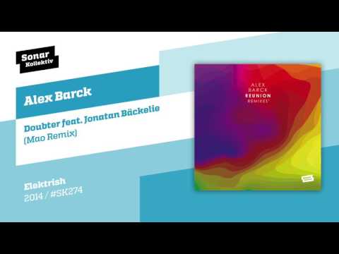 Alex Barck - Doubter feat. Jonatan Bäckelie (Mao Remix)