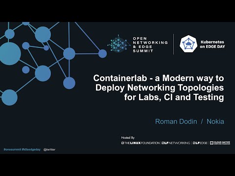 Containerlab - a Modern way to Deploy Networking Topologies for Labs, CI and Testing - Roman Dodin