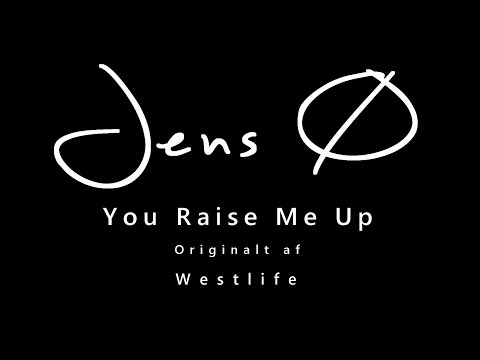 Jens Ø - You raise me up