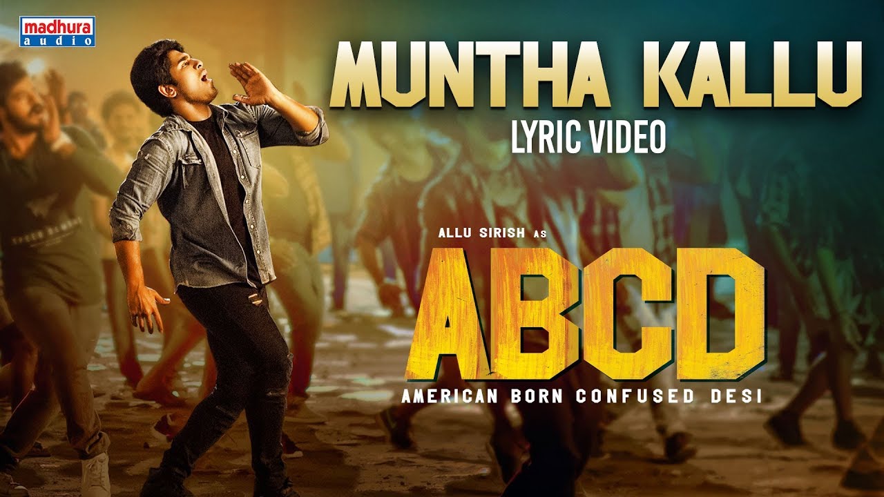 Muntha Kallu Cheta Patti Lyrics  | American Born Confused Desi – ABCD | Allu Sirish | Tirupathi Jaavana | Judah Sandhy