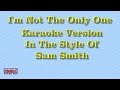 I'm Not The Only One - Sam Smith - Online ...