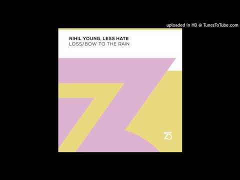 Nihil Young & Less Hate - Loss (Extended Mix)