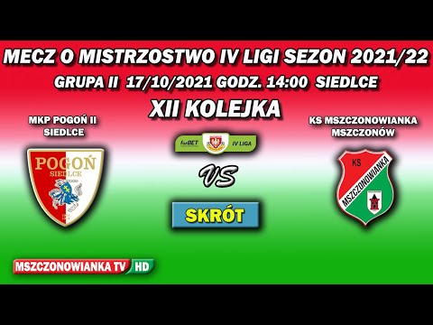 MKP POGOŃ II VS KS MSZCZONOWIANKA 4-0 [17/10/2021 XII KOLEJKA forBET IV LIGA GR.II MAZOWIECKI- ZPN]