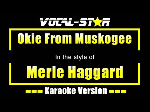 Okie From Muskogee Karaoke | Merle Haggard Karaoke Version
