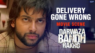 Delivery Gone Wrong  Darwaza Bandh Rakho  Movie Sc