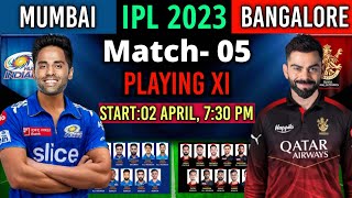 IPL 2023 Match- 05 | Mumbai Vs Bangalore Match Playing 11 | RCB Vs MI Playing 11 2023 | MI Vs RCB