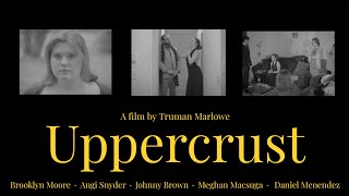 Uppercrust — Short Film (Dark Comedy / Student Film)