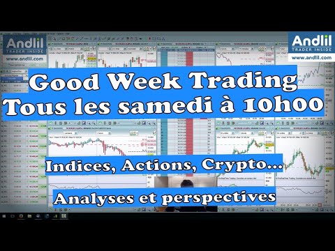 , title : 'Good Week Trading : Actions, Indices, Bitcoins, Pétrole le point en Bourse par  Benoist Rousseau