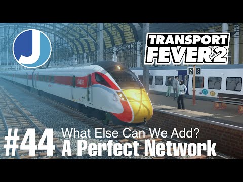 It's A Pretty Perfect Network! | Transport Fever 2 | East Yorkshire | Episode 44