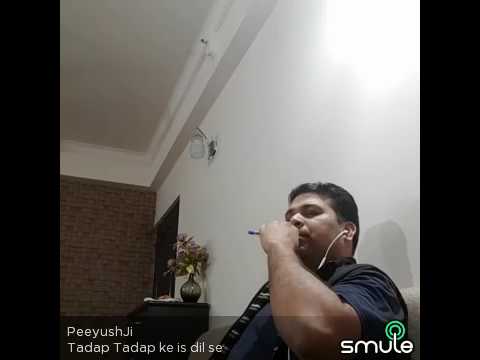 Peeyush Gera My favourite tadap tadap by great KK. Ft- Peeyush Gera