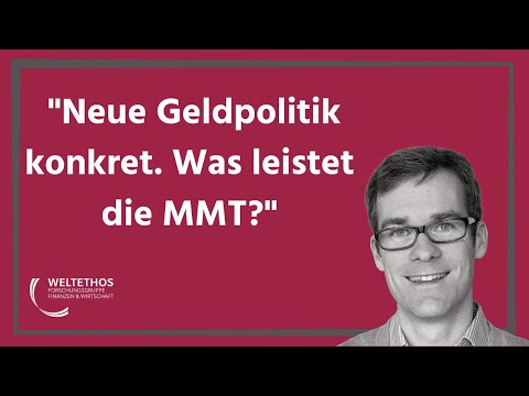 Neue Geldpolitik konkret. Was leistet die MMT? | Dr. Dirk Ehnts