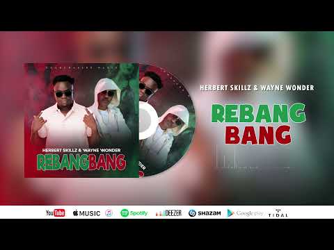 Herbert Skillz & Wayne Wonder - Rebangbang ( Official Audio )