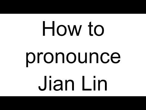 How to Pronounce Jian Lin (Chinese)