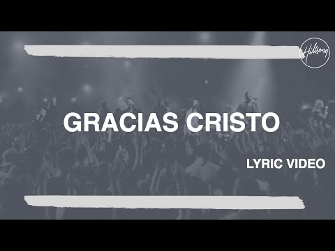 Gracias Cristo - Hillsong Worship