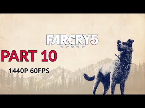 FAR CRY 5 100% Walkthrough Gameplay Part 10 - No Commentary (PC - 1440p 60FPS)