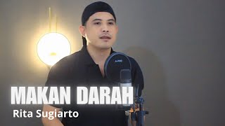 Download lagu Makan Darah - Rita Sugiarto Cover by Nurdin yaseng mp3