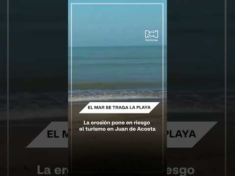 Alerta en Juan de Acosta por erosión que amenaza sus playas