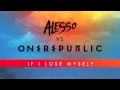 Alesso Vs OneRepublic - If I Lose Myself (Alesso ...