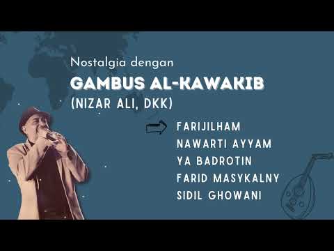 Nostalgia Musik Gambus Al Kawakib (Nizar Ali, dkk)