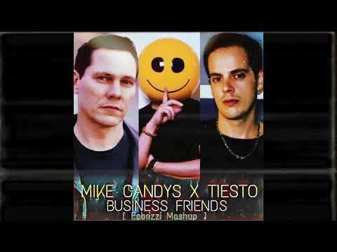 Mike Candys X Tiesto - Business Friends (Fabrizzi Mashup)