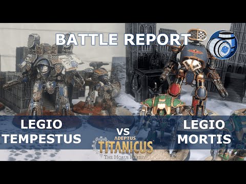 LEGIO MORTIS Vs. LEGIO TEMPESTUS 1,500 Points Adeptus Titanicus Matched Play Battle Report