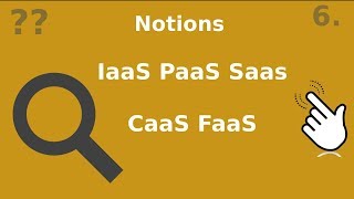 NOTIONS - 6. IAAS VS PAAS VS SAAS VS CAAS VS FAAS ?