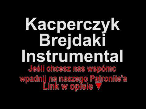 Kacperczyk - Brejdaki Instrumental (Piosenki dla widzów)